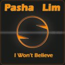 Pasha Lim - I Won't Believe