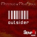 Matiago & Mindsoul - Outsider (Dennis Frohler Remix)