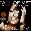 DJ Roland Clark ft Robin S - All Of Me