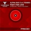 Alpha Duo feat. Fisher - Fight For Love