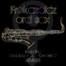 Frekazoidz - Oral Sax