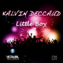 Kalvin Deccaud - Little Boy (Mac Monroe Remix)