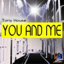 Tony House - You & Me (Radio Edit)