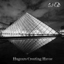 Hugcaro - Creating Havoc