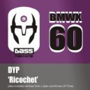 DYP - Ricochet
