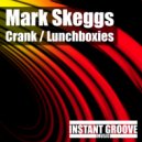 Mark Skeggs - Lunchboxies (Original Mix)