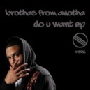 Brothas From Anotha - Look Into My Eyes
