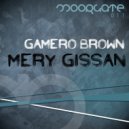 Gamero Brown - Mery Gissan (Original Mix)