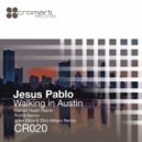 Jesus Pablo - Walking In Austin