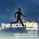 The Scumfrog - Running (Inkfish\'s With Scissors Mix)