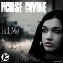 House Divine - Tell Me (Nikola Vujicic Remix)