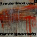 Laser Wolves - Dirty Bastard