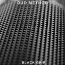 Duo Method - Black Grip (Original Mix)