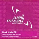 Mark Nails - Nothing To Hide