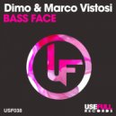 Dimo & Marco Vistosi - Bass Face