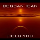 Bogdan Ioan - Hold You