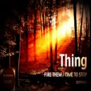 Thing - Fire Them (Original Mix)