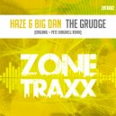 Haze & Big Dan - The Grudge (Pete Kingwell Remix)
