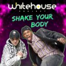 Whitehouse Project - Shake Your Body (Original Mix)