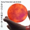 Sunny Purba feat Lady DJ SMITZ - SOCIOMETRIC (Original Mix)