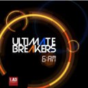 Ultimate Breakers - 6.AM (Original Mix)