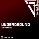 Likuidvibe - Underground