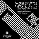 Vadim Shuttle - Twisted (Geremy Barrios Remix)