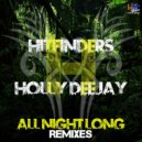 Hitfinders featuring Holly Deejay - All Night Long (Giacomo Ghinazzi Remix)