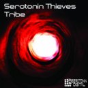 Serotonin Thieves - Tribe