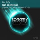 DJ Shy - Die Weltreise [Trance FM 2012 Official Anthem]