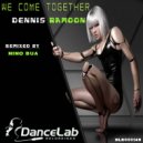 Dennis Ramoon - We Come Together