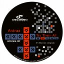 Antrax - Try Them All (Original Mix)