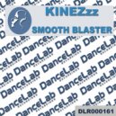 KineZzz - Smooth Blaster (Original Mix)
