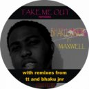 Bhaku Jr Feat. Maxwell - Take Me Out