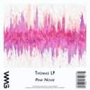 Thomas LP - Pink Noise