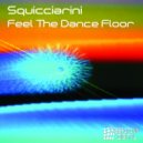 Squicciarini - Feel The Dance Floor