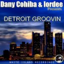 Dany Cohiba & Iordee - Detroit Groovin (Iordee & Dany Version)