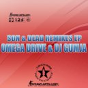 Omega Drive & Dj Gumja - Son & Dad (Dj Kloude Remix)