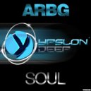 Arbg - Soul (Original Mix)