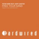 Peter Wibe feat. Hart Sawyer - Free Your Mind
