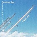 Funkylover Boy Funktastic - Love God's