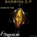 Rancha Tek - Life (Original Mix)