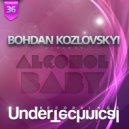 Bohdan Kozlovskyi - Alcohol Baby (Melody of Elements Remix)