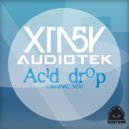 XTA5Y & Audiotek - Acid Drop (Original Mix)