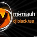 Dj Black Tea - Mi-Miauh (Dj Andrego Remix)