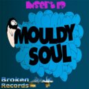 Mouldy Soul - IamTBT