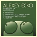 Alexey Ecko - Moorcorn (Last Episode Remix)