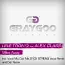 Lele Troniq feat. Alex Class - Miles Away (Dub Mix)
