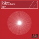 Dr. Shiver Ft. Marco Evans - Fly (Original Mix)