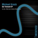 Michael Kruck - Go! (Original Mix)